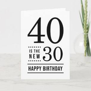 Carte 40e anniversaire Blanc et Noir 40 est le nouveau 3