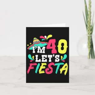Carte 40e anniversaire de la fête mexicaine J'ai 40 ans 