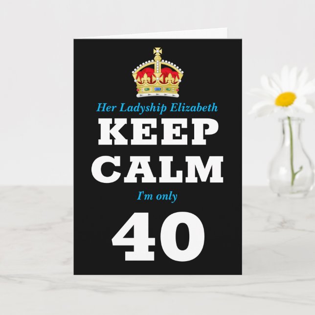 Carte 40e anniversaire Funny Keep Calm Ajouter un messag (Petite plante)
