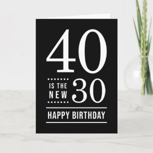 Carte 40e anniversaire Noir et Blanc 40 est le nouveau 3