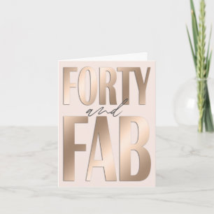 Carte 40e anniversaire Rose Gold Quarante et fabuleux