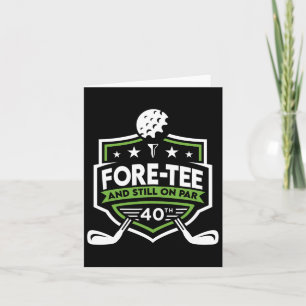 Carte 40e Anniversaire-tee Toujours Sur Par 40e Birt de