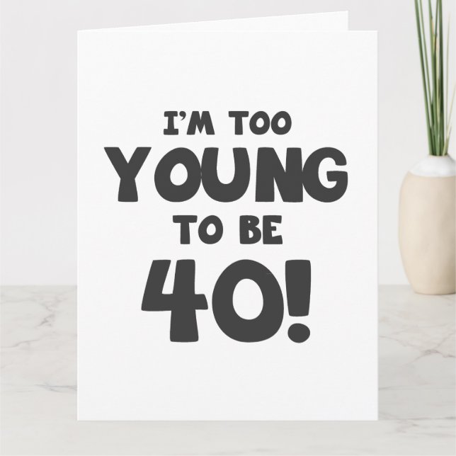Carte 40e Humour d'anniversaire (Devant)