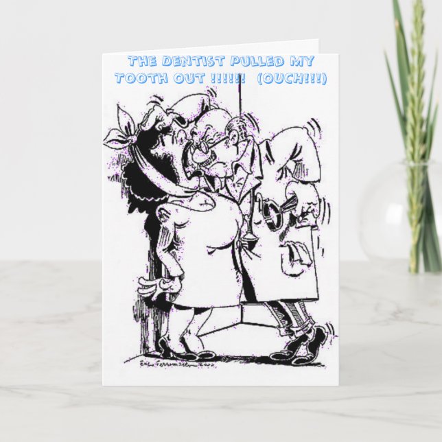 Carte 4726a, Le Dentiste M'A Sorti La dent ! ! ! ! ! ! ! (Devant)