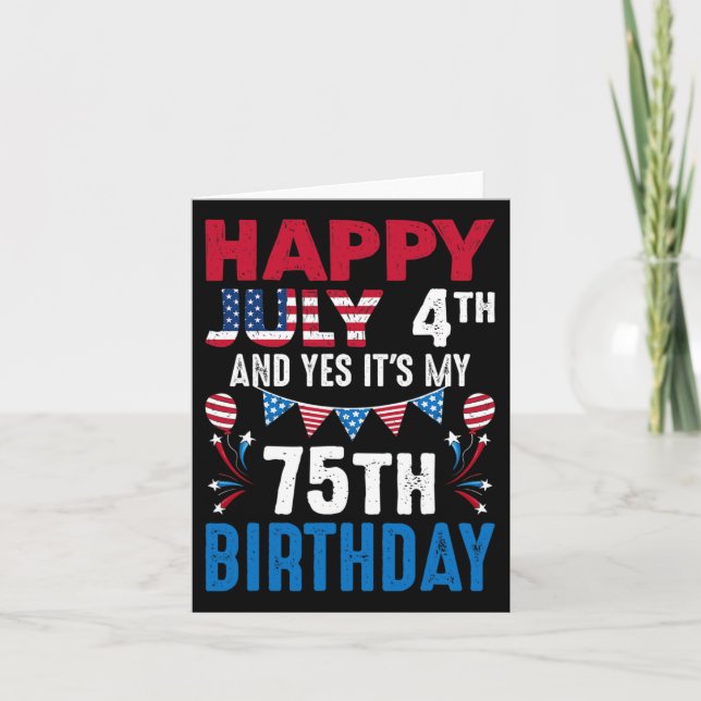 Carte 4 juillet Et oui c'est mon 75e anniversaire Americ (Devant)