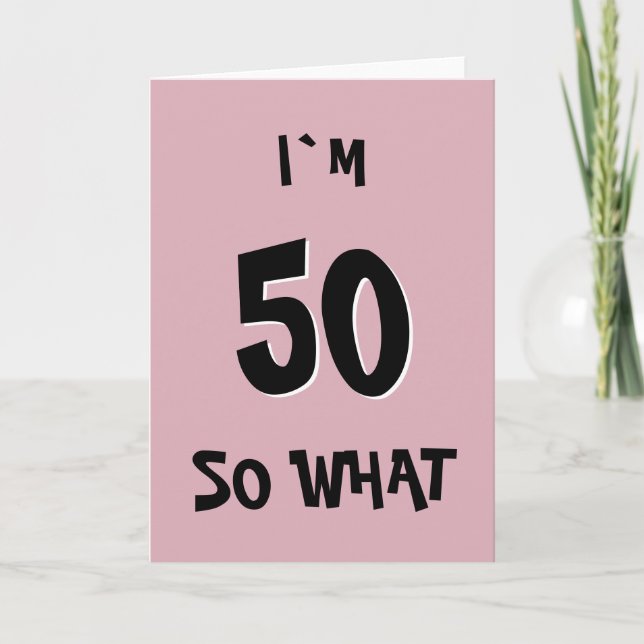 Carte 50 alors Quel Drôle Citation rose 50e Anniversaire (Devant)