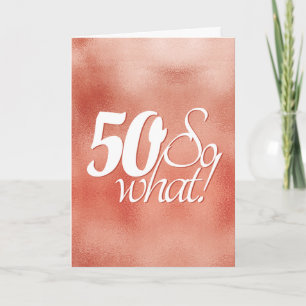 Carte 50 alors quel script Rose Gold Metal 50e anniversa
