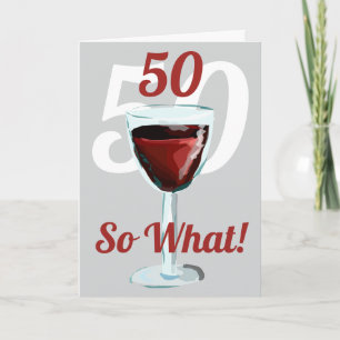 Carte 50 Et alors Vin Rouge Motivation 50e Anniversaire