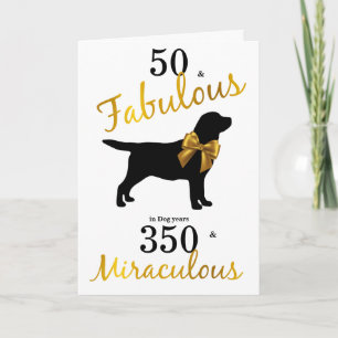 Carte 50 et fabuleux - Noir Labrador Anniversaire Drôle 