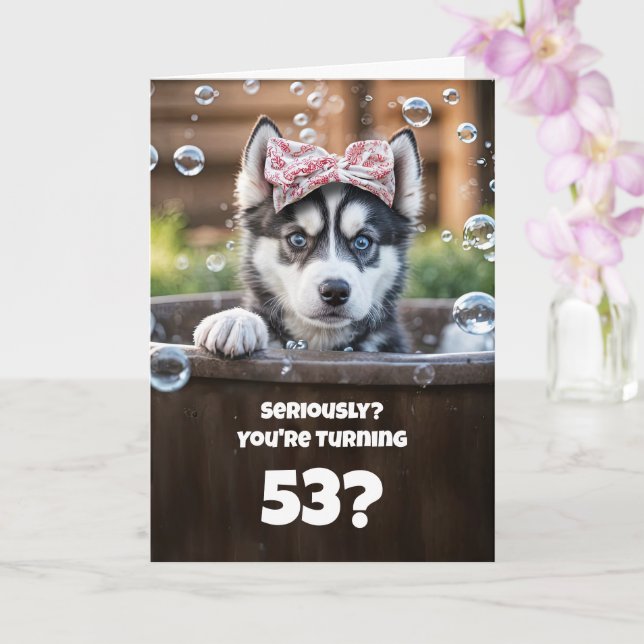 Carte 53rd Birthday Cute and Funny Husky Dog (Orchidée)