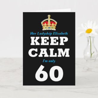 Carte 60e anniversaire Funny Keep Calm Ajouter un messag