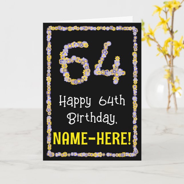 Carte 64e anniversaire : Floral Flowers Numéro, Nom pers (Fleur jaune)