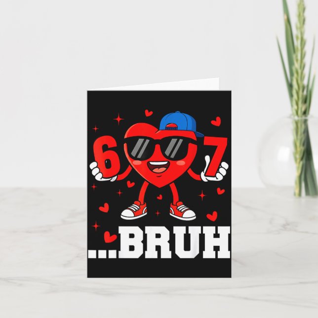 Carte 67 Bruh cœur drôle Six Sept Mème Saint Valentin Ga (Devant)