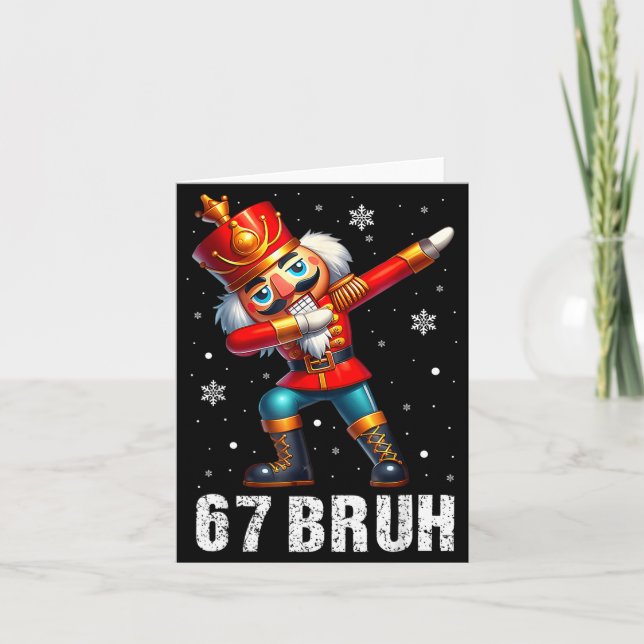 Carte 67 Christmas Nutcracker Six Seven Bruh 6 7 Funny C (Devant)
