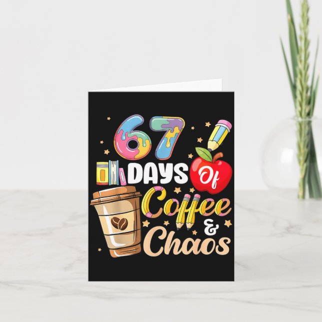 Carte 67 Days Of Coffee &amp; Chaos Funny Teacher Six Se (Devant)