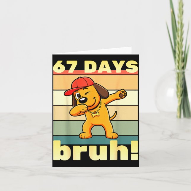 Carte 67 Days Of School Bruh Funny Meme Teachers Kids Da (Devant)