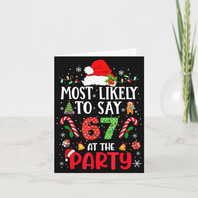 Carte 67 Funny Christmas Meme Most Likely To Say 67 At T (Devant)
