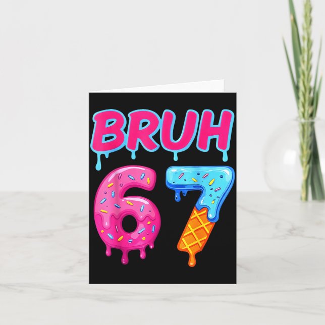 Carte 67 Meme 6 7 Numbers Ice Cream Six Seven Bruh Funny (Devant)