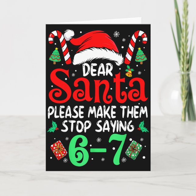 Carte 67 Meme Dear Santa 6 7 Funny Christmas Six Seven W (Devant)