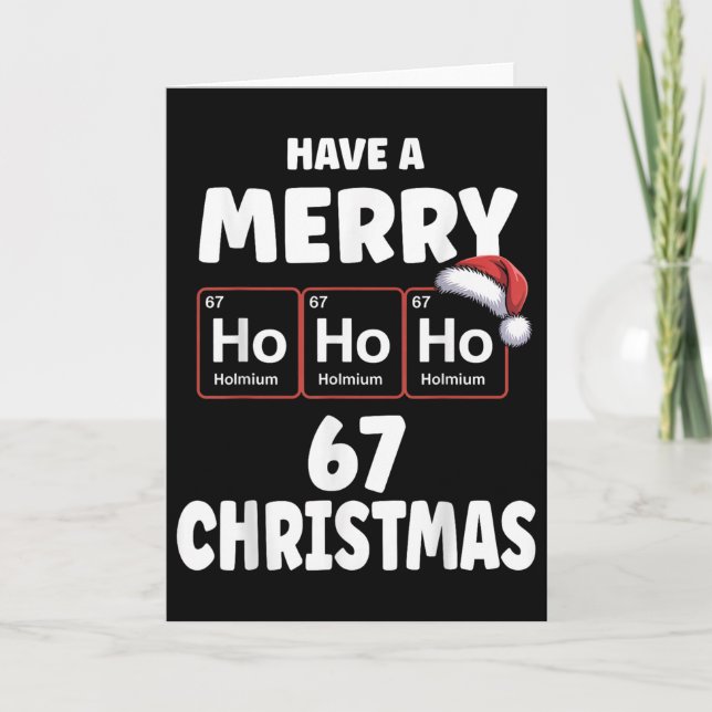 Carte 67 Meme Ho Ho Ho Holmium Chemistry Element 67 Peri (Devant)