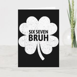 Carte 67 Meme Six Seven Bruh Drôle Saint-Patrick Shamroc