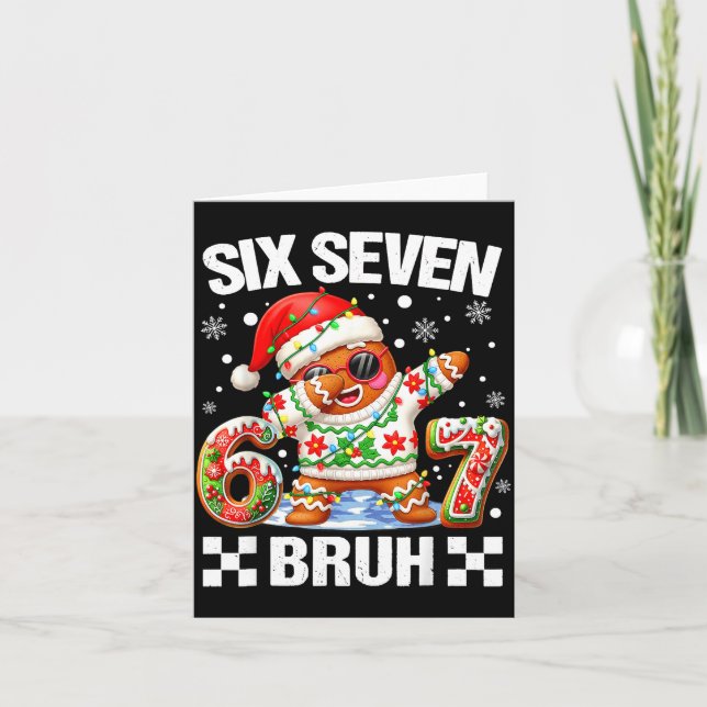 Carte 67 Six Seven Bruh Christmas 6 7 Meme Funny Gingerb (Devant)