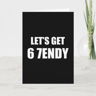 Carte 67 Six Seven Sendy 6 7endy Allons Se Faire Envoyer