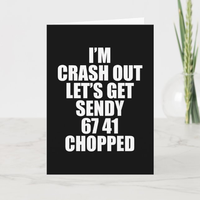 Carte 67 Six Seven Sendy Allons-y Sendy 6 7endy 67 Mème (Devant)