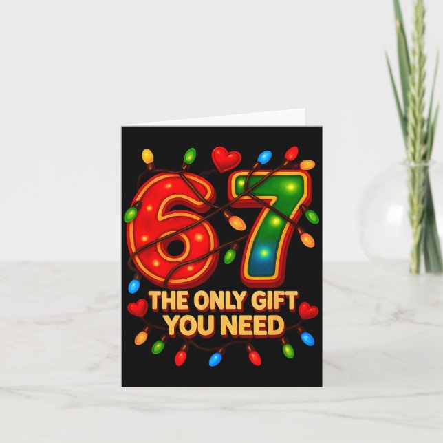 Carte 67 The Only Gift You Need, Funny 67 Meme Christmas (Devant)