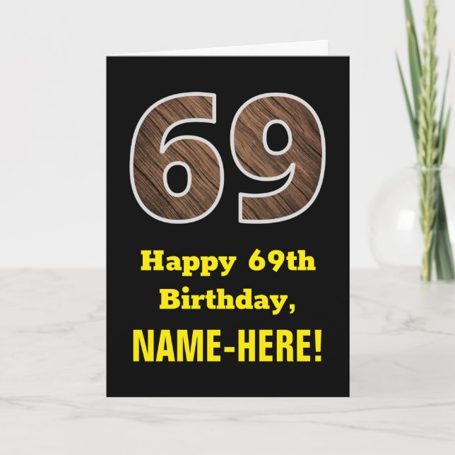 Carte 69e anniversaire : Nom, Faux Wood Grain Motif "69" (Devant)