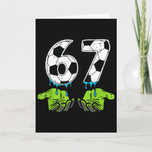 Carte 6 7 Meme Soccer Drip Drôle 67 Six Sept Enfants Gar