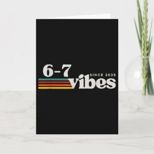 Carte 6 7 Vibes 2025 67 Mème Tendance Rétro Drôle Citati