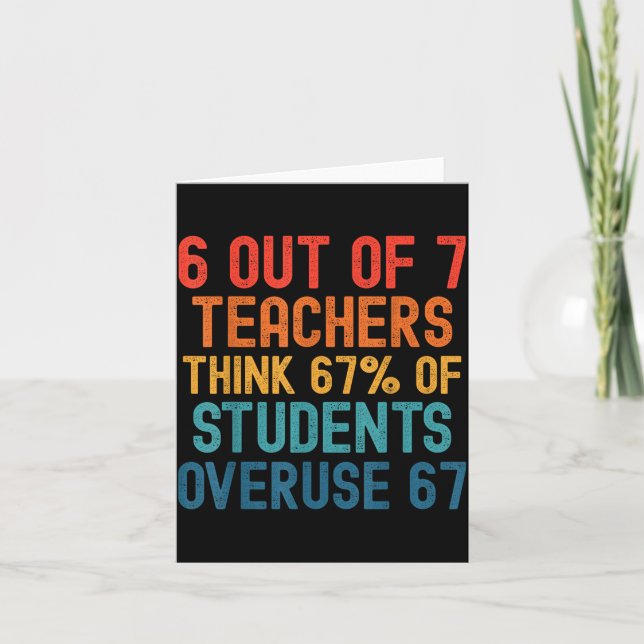 Carte 6 Out Of 7 Teachers Six Seven Meme Students Overus (Devant)