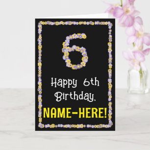 Carte 6e anniversaire : Floral Flowers Numéro, Nom perso