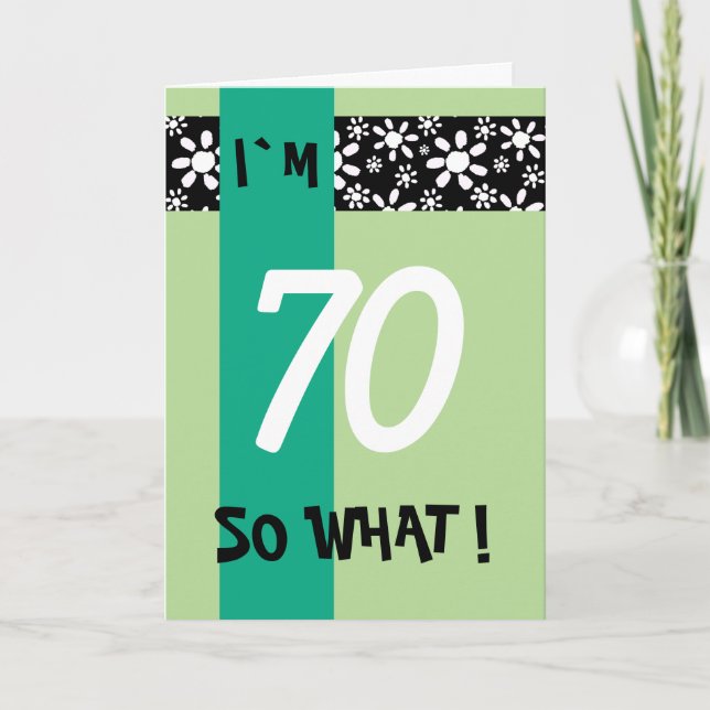 Carte 70 Alors quel Inspirational Floral 70e anniversair (Devant)