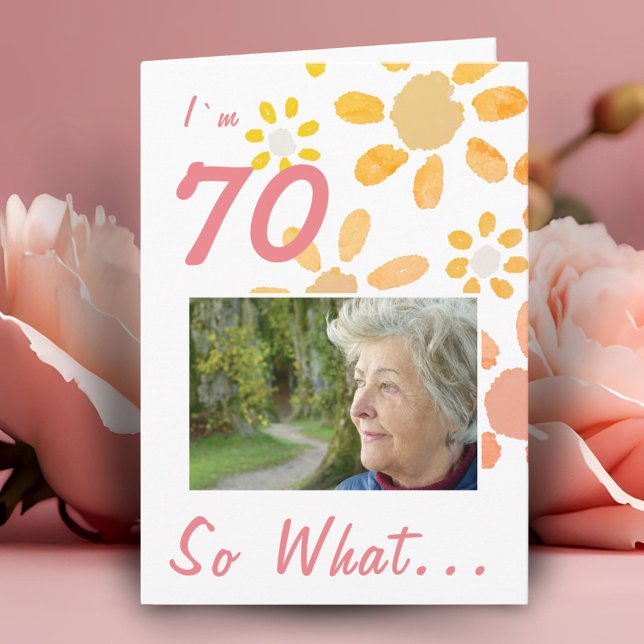 Carte 70 alors quel Motivational Photo Floral 70e annive (Créateur téléchargé)