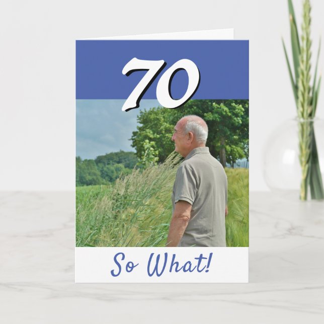 Carte 70 alors Quelle drôle photo positive 70e anniversa (Devant)