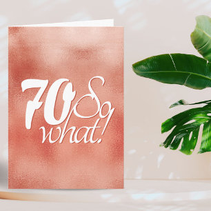 Carte 70 et alors Script Rose Gold Métal 70e Anniversair