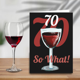 Carte 70 Et alors Vin Rouge Motivant 70e Anniversaire