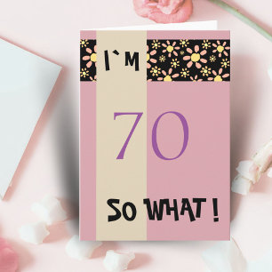 Carte 70 So What Citation Drôle 70e Anniversaire Floral