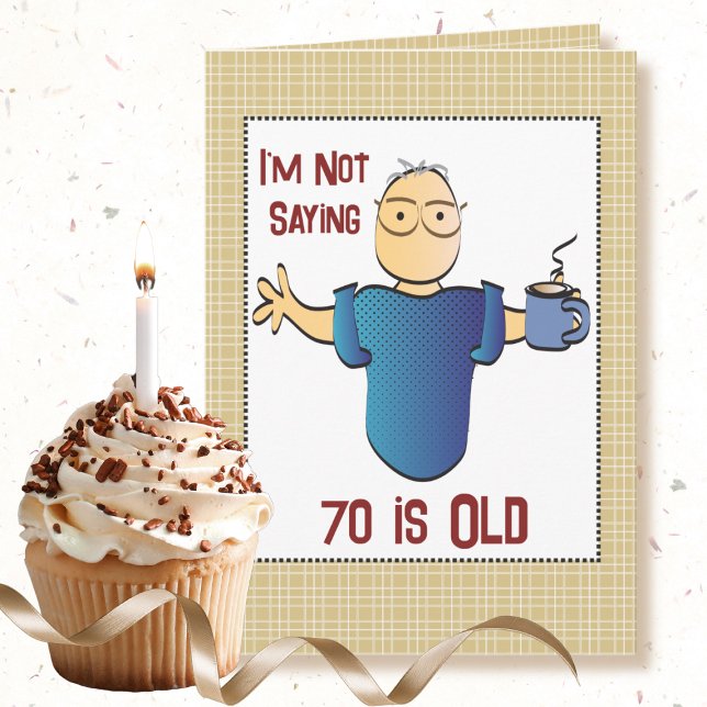 Carte 70e anniversaire drôle Snarky dire caricature masc (Créateur téléchargé)