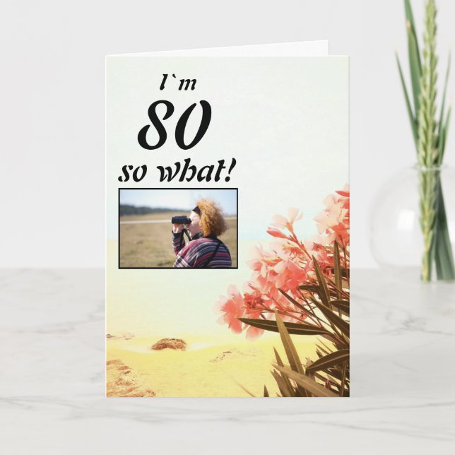 Carte 80 alors What Oleander Floral 80th Birthday Photo (Devant)