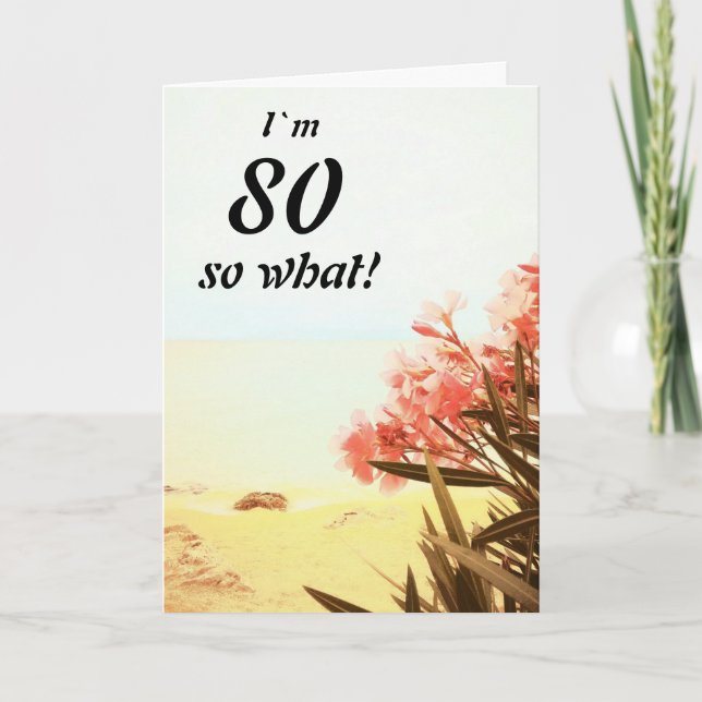 Carte 80 alors What Sea Beach Oleander Floral 80th Birth (Devant)