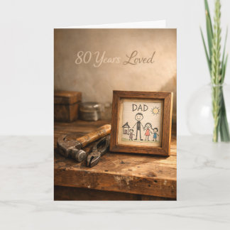 Carte 80 Years Loved Rustic Dad Workbench 80th Birthday 