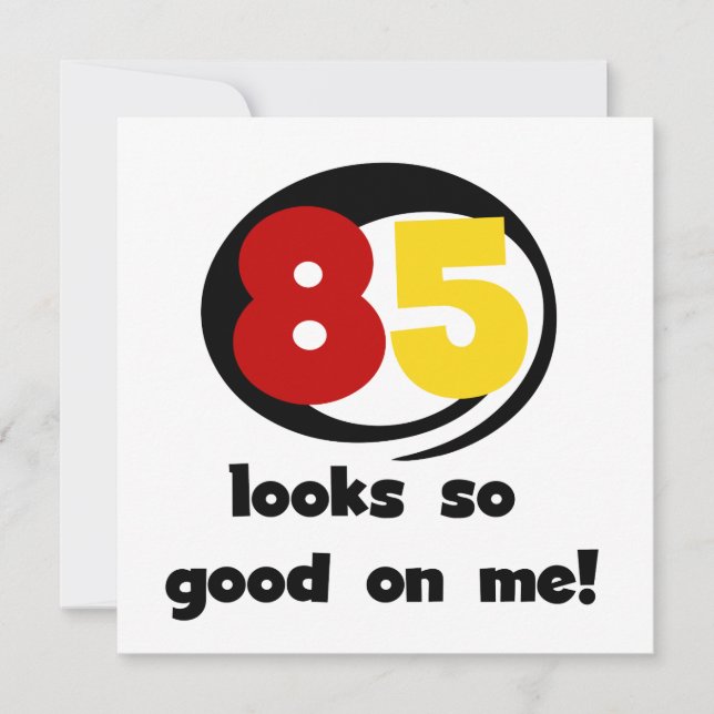 Carte 85 Semble si bon sur moi Tshirts et cadeaux (Devant)