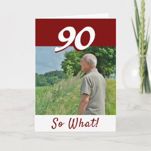 Carte 90 et alors Drôle Positive Photo 90e Anniversaire