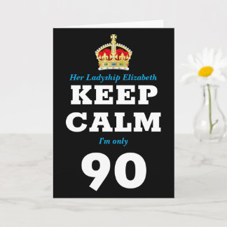 Carte 90e Anniversaire Drôle Garder le calme Ajouter un 