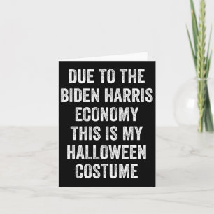 Carte A Cause De Biden Harris C'Est Mon Costume D'Hallow