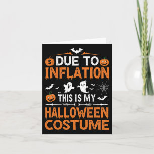 Carte A Cause De L'Inflation C'Est Mon Costume D'Hallowe