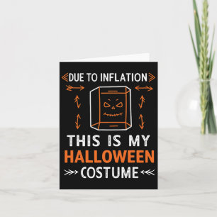Carte A Cause De L'Inflation C'Est Mon Costume D'Hallowe